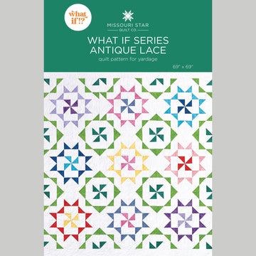 What if Series - Antique Lace Quilt Pattern by Missouri Star