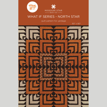 What If Series - North Star Quilt Pattern by Missouri Star