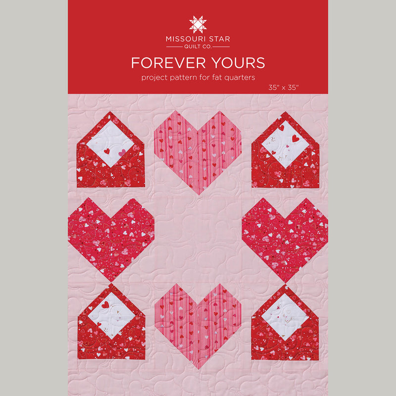 Forever Yours Quilt Pattern by Missouri Star