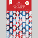 What If Series - Briarpatch Quilt Pattern by Missouri Star