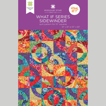 What If Series - Sidewinder Quilt Pattern by Missouri Star