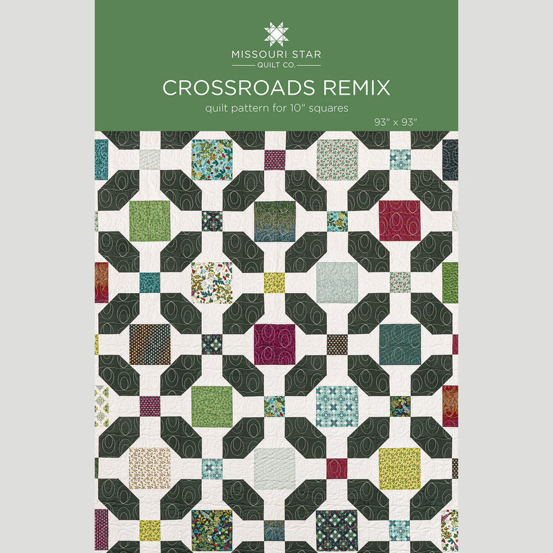 Crossroads Remix Quilt Pattern by Missouri Star
