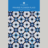 Prairie Flower Plaid Quilt Pattern by Missouri Star