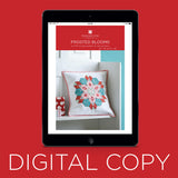 Digital Download - Frosted Blooms Quilt Pattern by Missouri Star