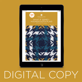 Digital Download - What If Series - Houndstooth Plaid Quilt Pattern by Missouri Star