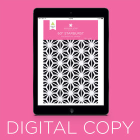 Digital Download - 60º Starburst Quilt Pattern by Missouri Star