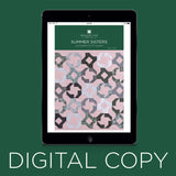 Digital Download - Summer Sisters Quilt Pattern by Missouri Star