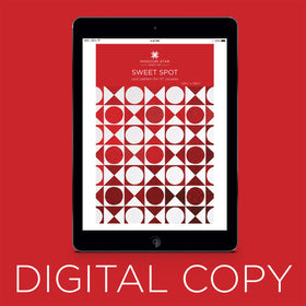Digital Download - Sweet Spot Quilt Pattern by Missouri Star
