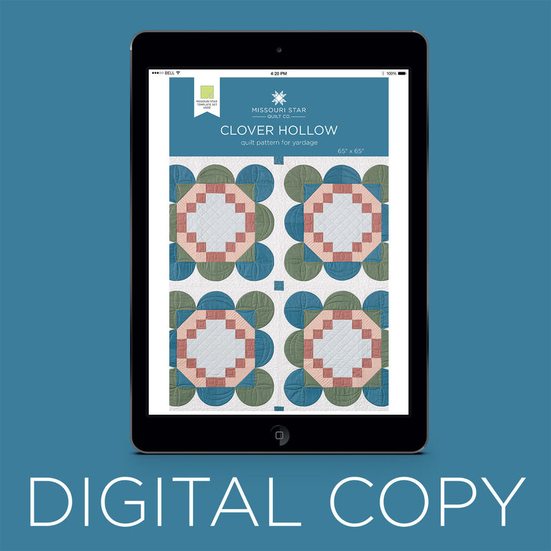 Digital Download - Clover Hollow Quilt Pattern by Missouri Star