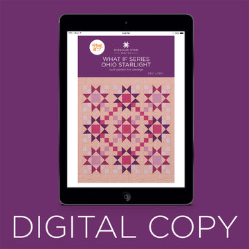 Digital Download - What If Series - Ohio Starlight Quilt Pattern by Missouri Star