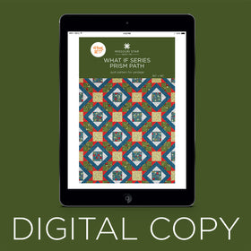 Digital Download - What If Series - Prism Path Quilt Pattern by Missouri Star