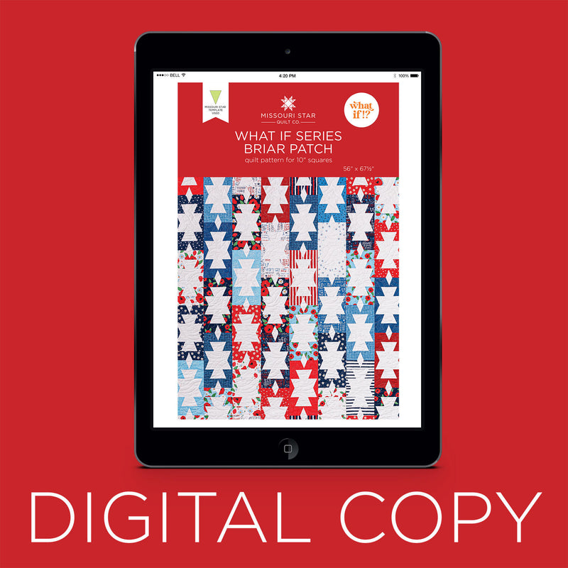 Digital Download - What If Series Briarpatch Quilt Pattern by Missouri Star