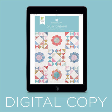 Digital Download - Daisy Dreams Quilt Pattern by Missouri Star