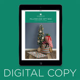 Digital Download - Pillowcase Gift Bag Pattern by Missouri Star