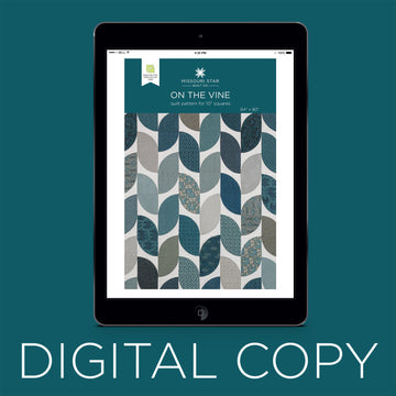 Digital Download - On the Vine Quilt Pattern by Missouri Star