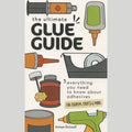 The Ultimate Glue Guide Book
