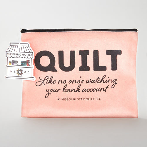 Missouri Star Quilt Like No One's Watching 12oz Canvas Project Pouch