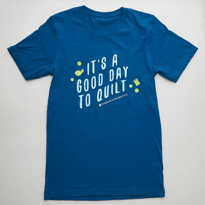 Missouri Star It's a Good Day to Quilt Deep Teal T-shirt - M