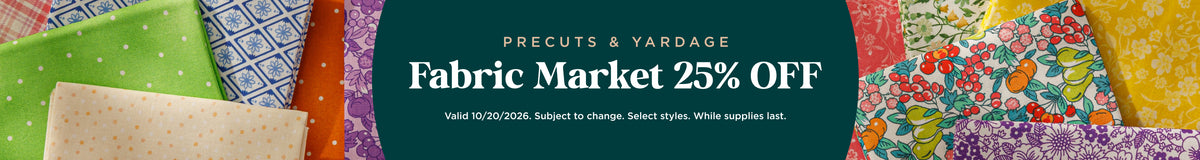 Fabric Market Precuts & Yardage 25% Off