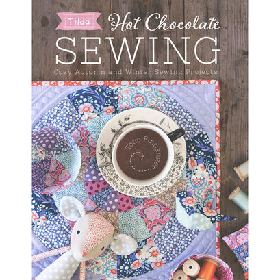 Tilda Hot Chocolate Cozy Autumn and Winter Sewing Book