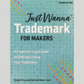Just Wanna Trademark for Makers Book