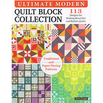 Ultimate Modern Quilt Block Collection Book
