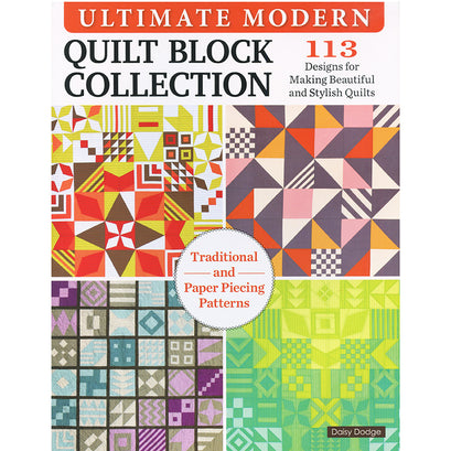 Ultimate Modern Quilt Block Collection Book