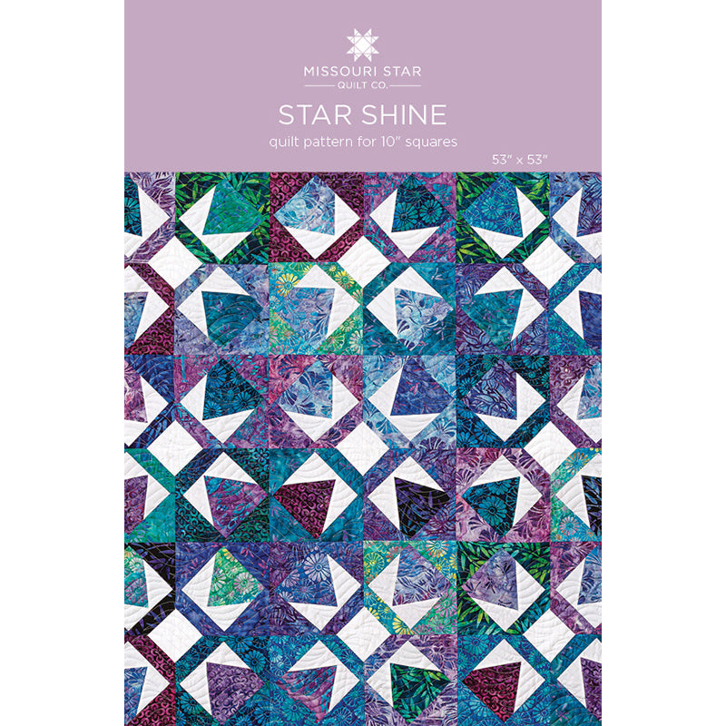Star Shine Quilt Pattern by Missouri Star