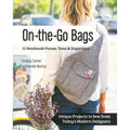 On the Go Bags 15 Handmade Purses, Totes and Organizers Primary Image