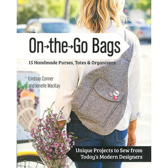On the Go Bags 15 Handmade Purses, Totes and Organizers