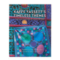 Kaffe Fassett's Timeless Themes: 23 New Quilts Book