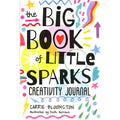 The Big Book of Little Sparks Creativity Journal Book