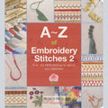A-Z of Embroidery Stitches 2 Book