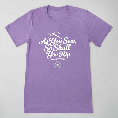 As You Sew So Shall You Rip T-shirt - Heather Purple L