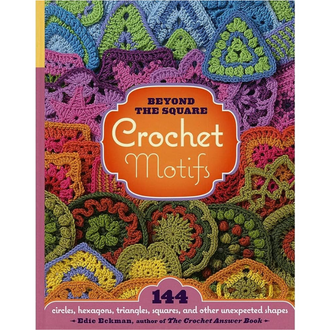 Beyond the Square Crochet Motifs