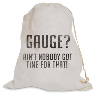 Knitterella "Gauge, Ain't Nobody Got Time for That" Drawstring Project Bag