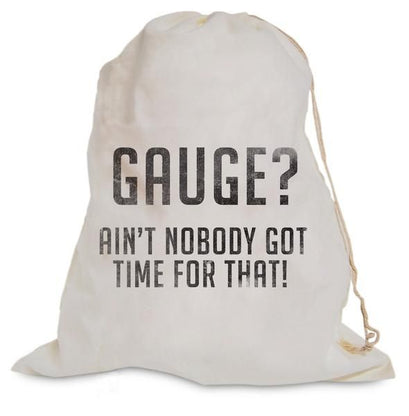 Knitterella "Gauge, Ain't Nobody Got Time for That" Drawstring Project Bag