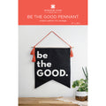 Be The Good Pennant Pattern by Missouri Star