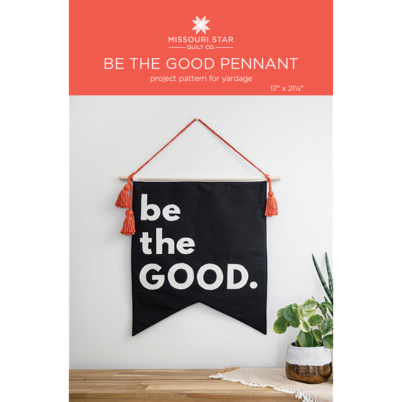 Be The Good Pennant Pattern by Missouri Star Primary Image
