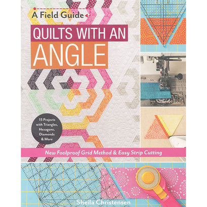 A Field Guide to Quilts with an Angle Book