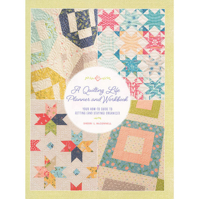 A Quilting Life Planner and Workbook
