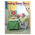 Sewing Home Decor - The Basics & Beyond Book Primary Image