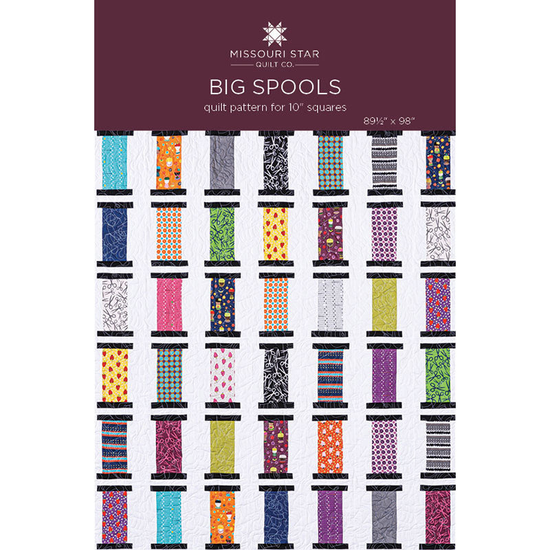 Big Spools Quilt Pattern by Missouri Star