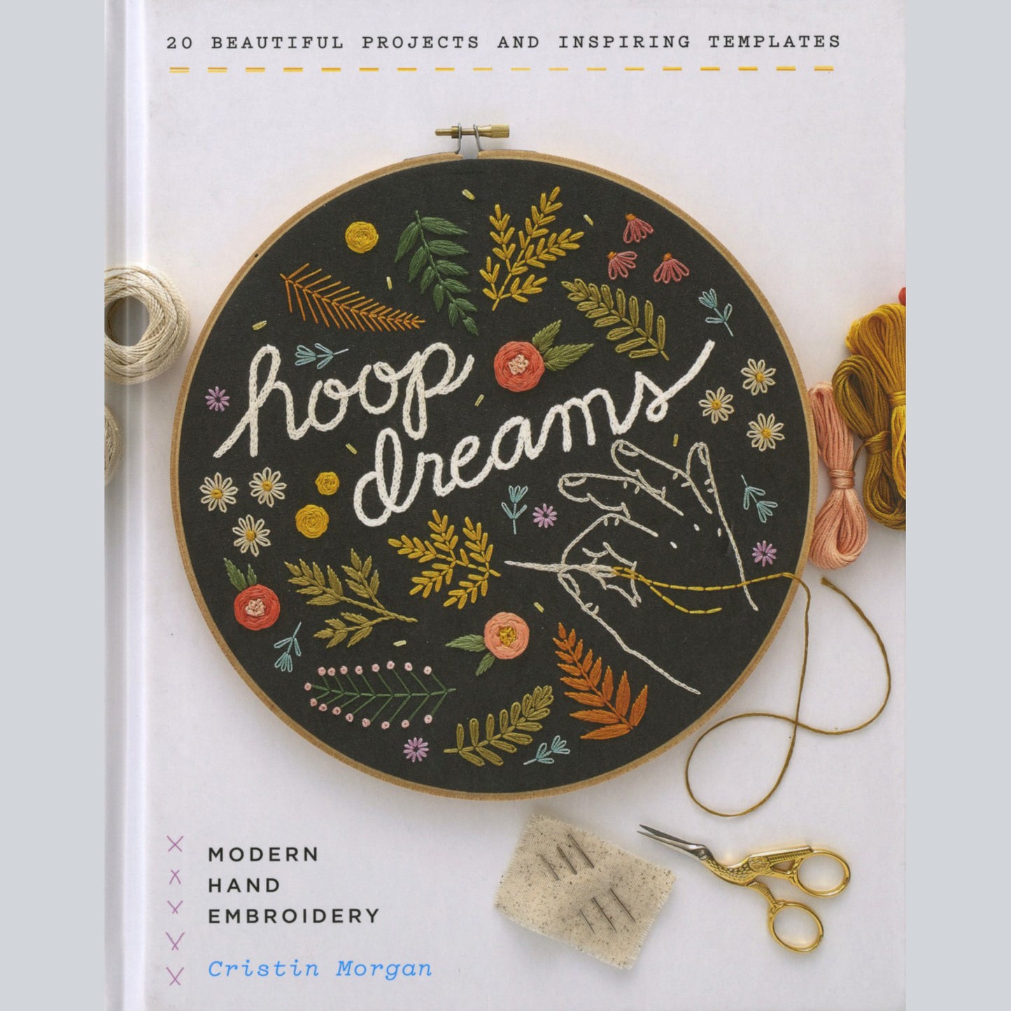 Hoop Dreams Modern Hand Embroidery Book Primary Image