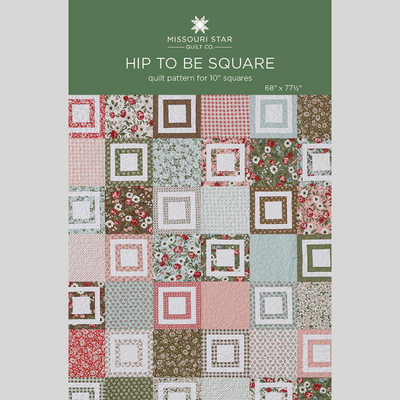 Hip to Be Square Quilt Pattern by Missouri Star Primary Image