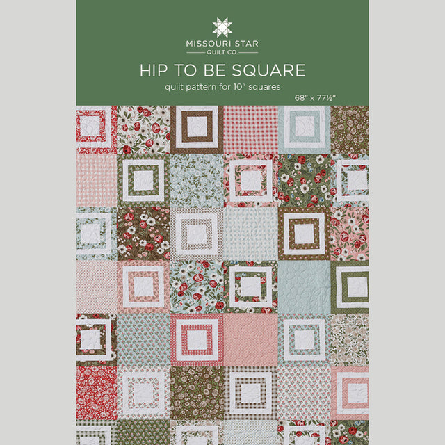 Hip to Be Square Quilt Pattern by Missouri Star Primary Image