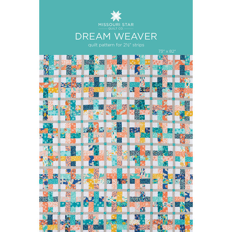 Dream Weaver Quilt Pattern by Missouri Star