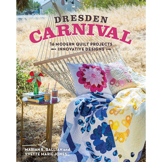 Dresden Carnival: 16 Modern Quilt Projects Book