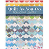 Quilt-As-You-Go for Scrap Lovers Book