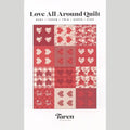 Love All Around Quilt Pattern